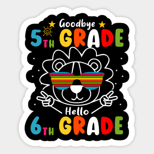 Goodbye 5th Grade Graduation Hello 6th Grade Last Day Of School Lion Sticker